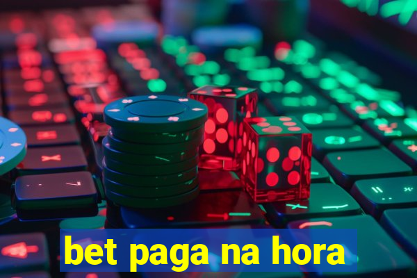 bet paga na hora